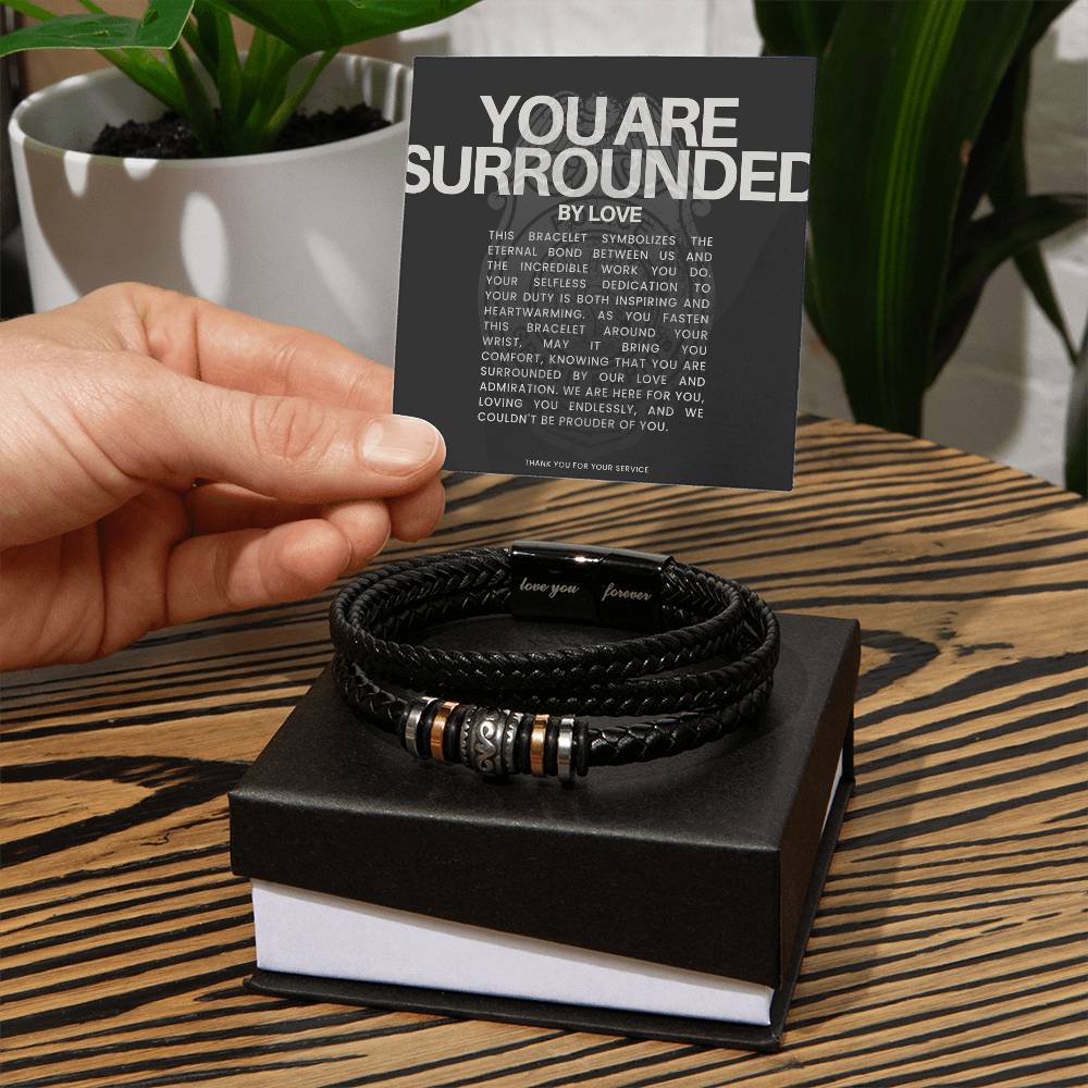 You Are Surrounded - I Will Love You Forever Men's  Bracelet