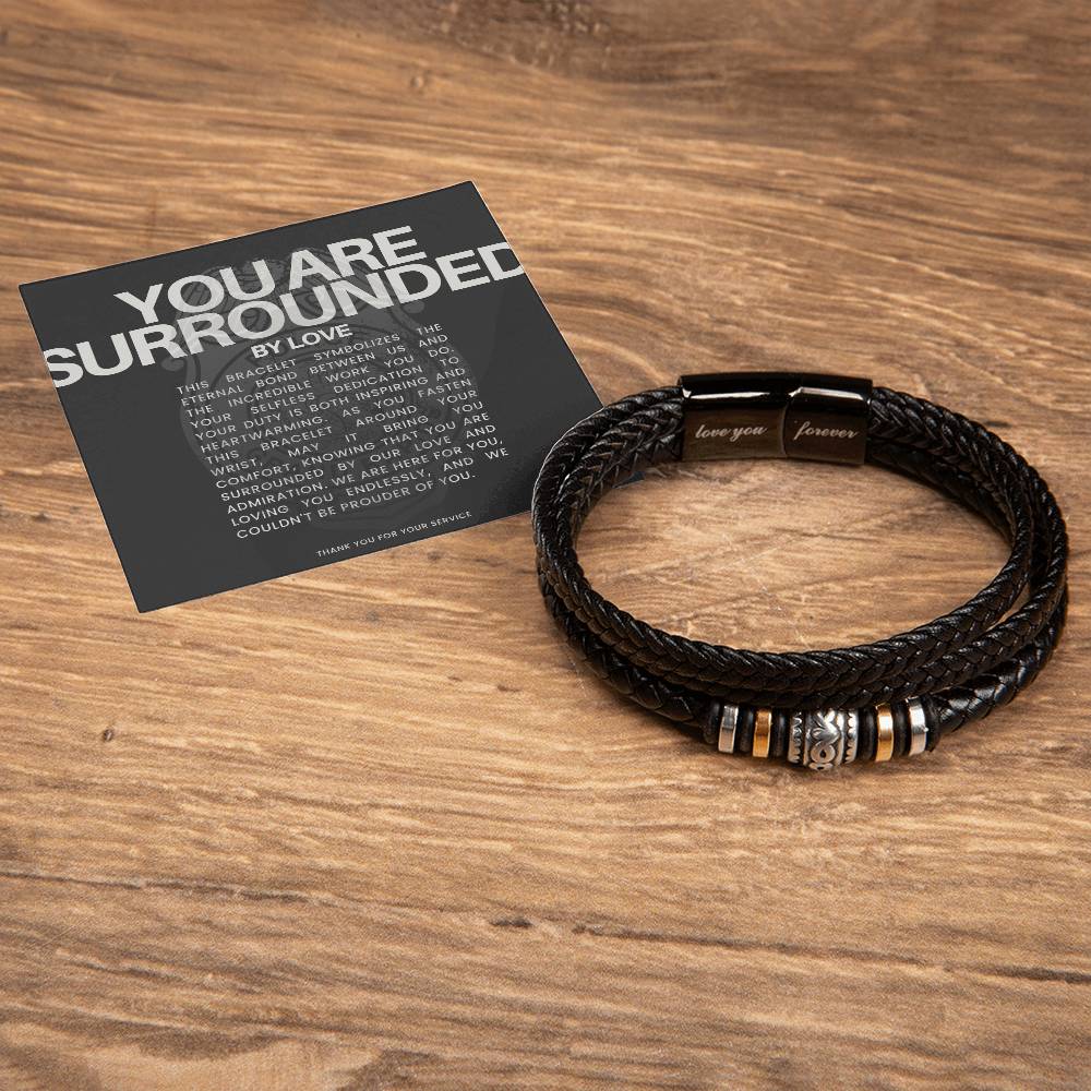 You Are Surrounded - I Will Love You Forever Men's  Bracelet
